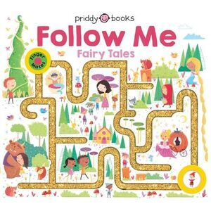 Follow Me Maze Books: Fairy Tales -- Roger Priddy
